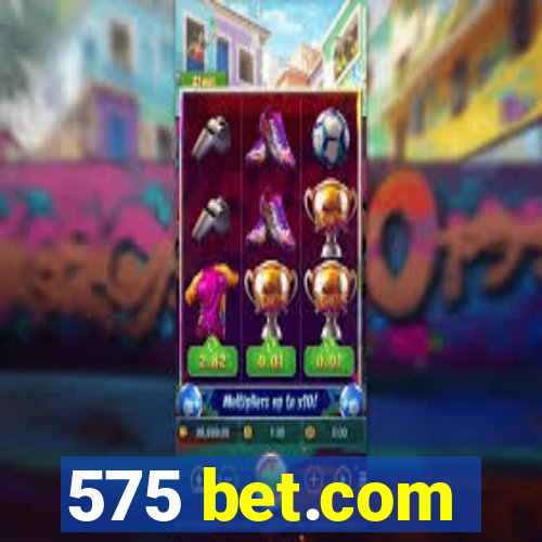 575 bet.com